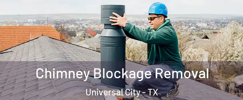  Chimney Blockage Removal Universal City - TX