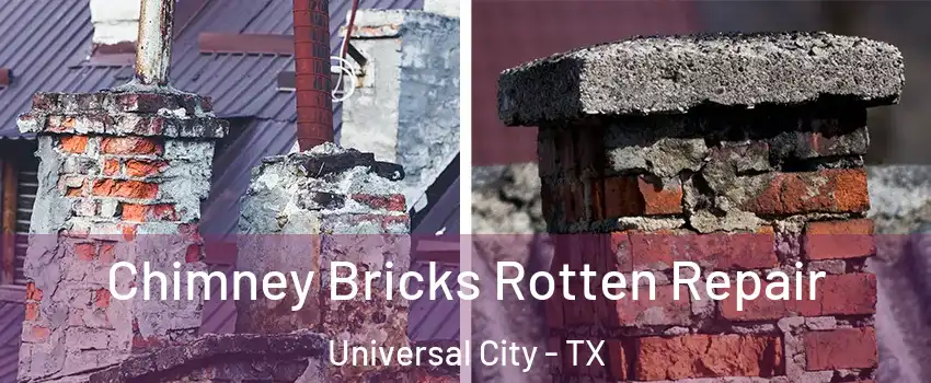  Chimney Bricks Rotten Repair Universal City - TX