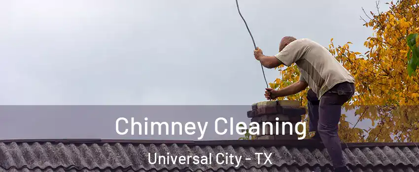  Chimney Cleaning Universal City - TX