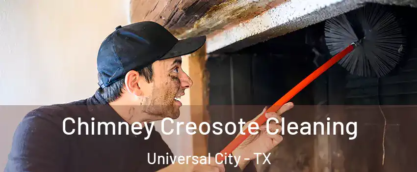  Chimney Creosote Cleaning Universal City - TX