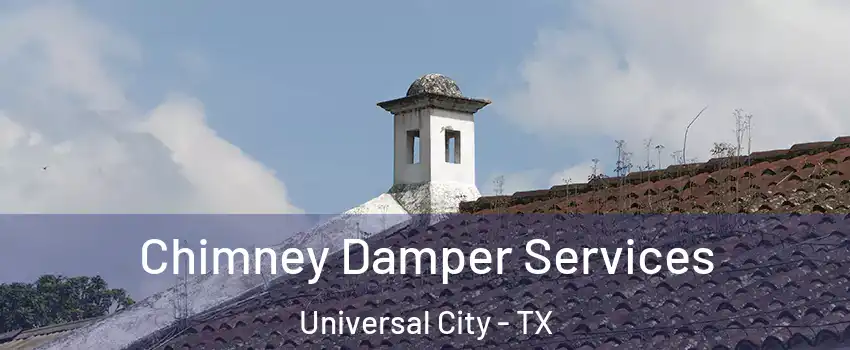  Chimney Damper Services Universal City - TX