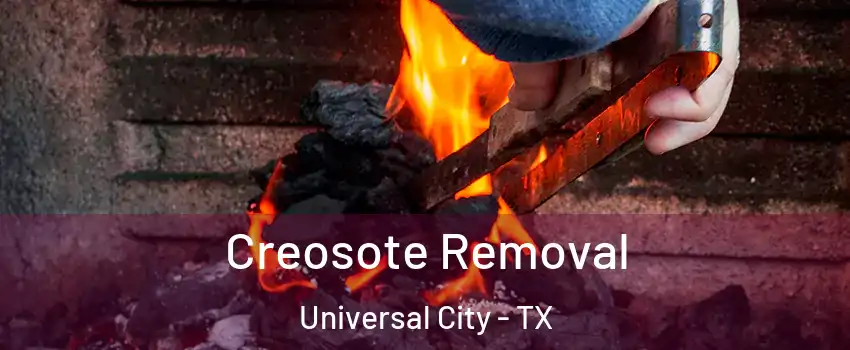  Creosote Removal Universal City - TX