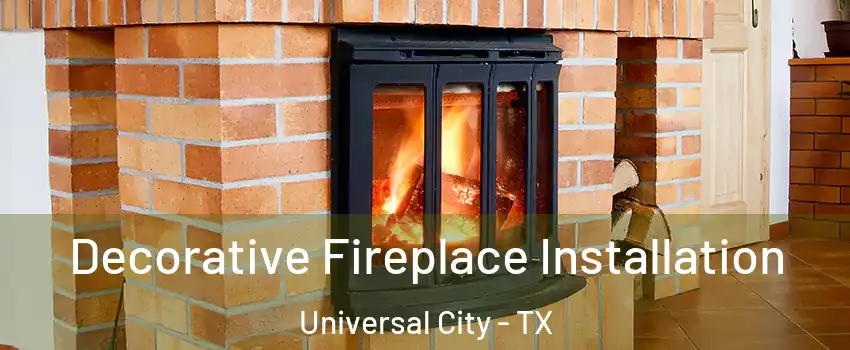  Decorative Fireplace Installation Universal City - TX