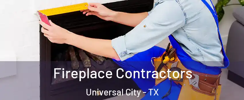  Fireplace Contractors Universal City - TX