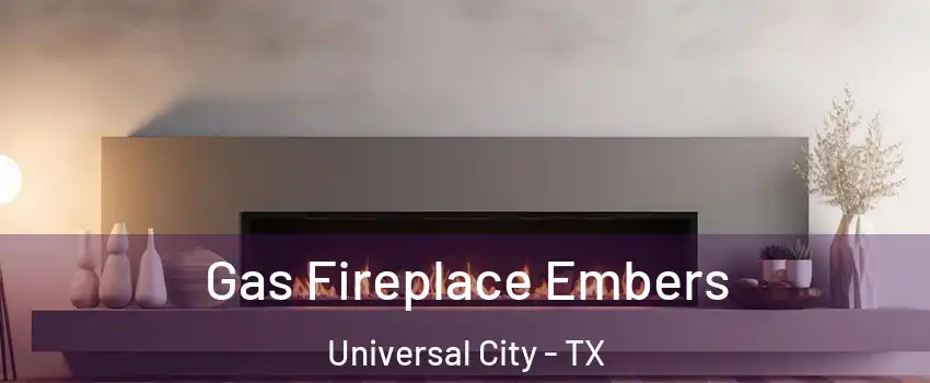  Gas Fireplace Embers Universal City - TX