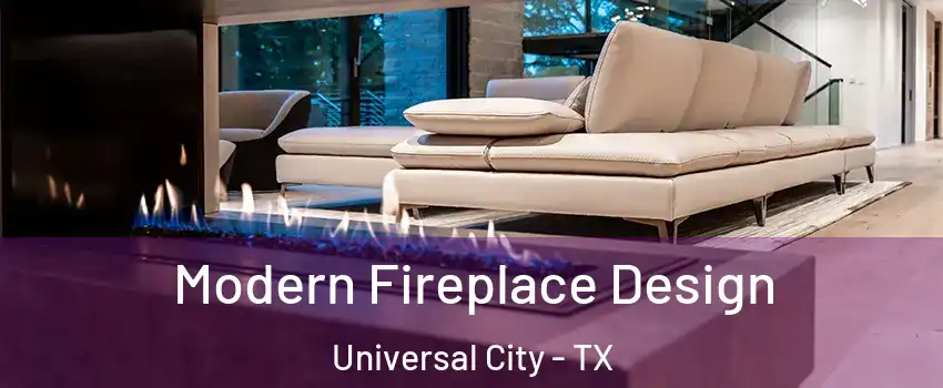  Modern Fireplace Design Universal City - TX