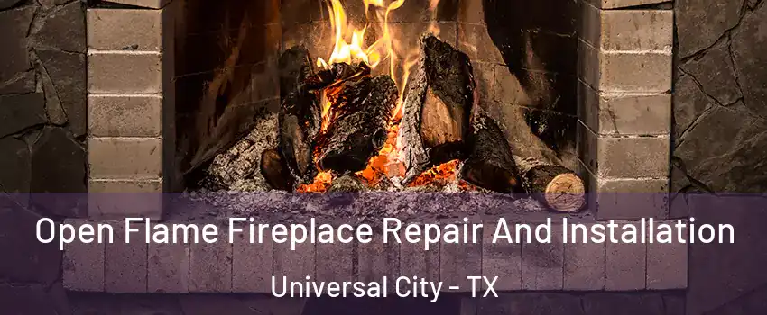  Open Flame Fireplace Repair And Installation Universal City - TX