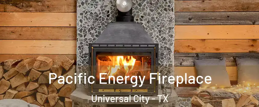  Pacific Energy Fireplace Universal City - TX